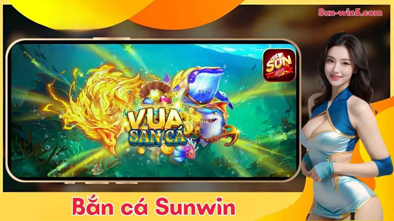 Sơ lược sảnh game bắn cá Sunwin