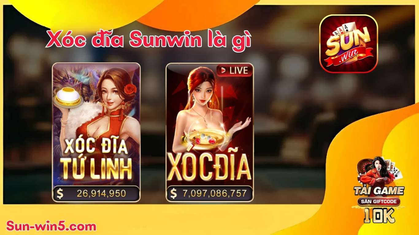 Xóc đĩa Sunwin là gì?